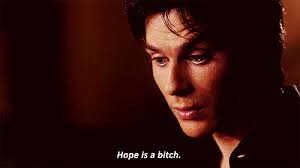 The Vampire Diaries: hope is a bitch