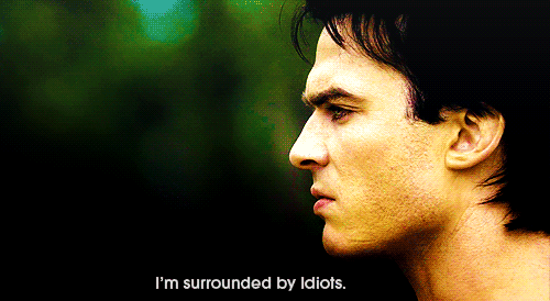 The Vampire Diaries: I'm sorrounded by idiots